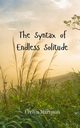 The Syntax of Endless Solitude, Hartman Evelyn