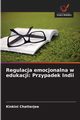 Regulacja emocjonalna w edukacji, Chatterjee Kinkini