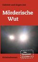 Die Taunus-Ermittler Band 11 - Mrderische Wut, Jost Jrgen