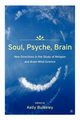 Soul, Psyche, Brain, Bulkeley Kelly