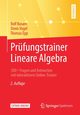 Prfungstrainer Lineare Algebra, Busam Rolf