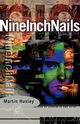 Nine Inch Nails, Huxley Martin