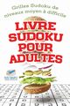 Livre Sudoku pour adultes | Grilles Sudoku de niveaux moyen ? difficile, Speedy Publishing