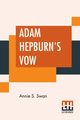 Adam Hepburn's Vow, Swan Annie S.