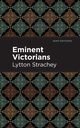 Eminent Victorians, Strachey Lytton