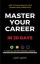 How To Find Work You Love Choose your career path, find a job with passion & purpose in your life, Lyons Leon