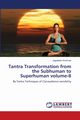 Tantra Transformation from the Subhuman to Superhuman volume-8, Krishnan Jagadeesh