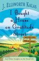 I Bought a House on Gratitude Street, Kalas J. Ellsworth