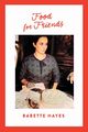 Food for Friends, Hayes Babette