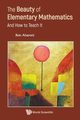 BEAUTY OF ELEMENTARY MATHEMATICS, THE, RON AHARONI