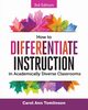 How to Differentiate Instruction in Academically Diverse Classrooms, Tomlinson Carol Ann