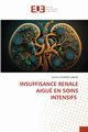 INSUFFISANCE RENALE AIGU EN SOINS INTENSIFS, GHANEM LAKHAL LAMINE