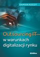 Outsourcing IT w warunkach digitalizacji rynku, Kocot Damian