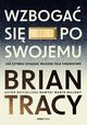 Wzboga si po swojemu, Tracy Brian