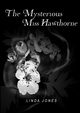 The Mysterious Miss Hawthorne, Jones Linda