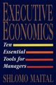 Executive Economics, Maital Shlomo