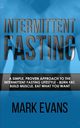 Intermittent Fasting, Evans Mark