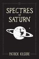 Spectres of Saturn, Kilgore Patrick