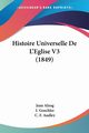 Histoire Universelle De L'Eglise V3 (1849), Alzog Jean