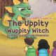 The Uppity Wuppity Witch - Ezabella and Another Dimension, Scott-Robertson Jacqueline
