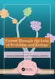 Cancer through the Lens of Evolution and Ecology, 