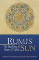 Rumi's Sun, Shams of Tabriz