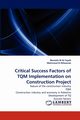 Critical Success Factors of TQM Implementation on Construction Project, Al-Tayeb Mustafa M.