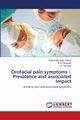 Orofacial pain symptoms - Prevalence and associated Impact, Singh Oberoi Sukhvinder