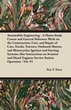 Automobile Engineering - A Home-Study Course and General Reference Work on the Construction, Care, and Repair of Cars, Trucks, Tractors, Outboard Motors, and Motorcycles; Ignition and Starting Systems; Also Instructions on Aviation and Diesel Engines; Ser, Kuns Ray F.