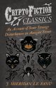 An Account of Some Strange Disturbances in Aungier Street (Cryptofiction Classics - Weird Tales of Strange Creatures), Fanu J. Sheridan Le