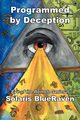 Programmed by Deception, Blueraven Solaris