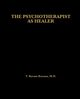 The Psychotherapist as Healer, Karasu T. Byram