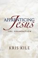 Apprenticing Jesus, Kile Kris