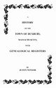 History of the Town of Duxbury, Massachusetts with Genealogical Registers, Winsor Justin