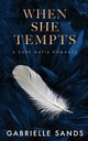When She Tempts, Sands Gabrielle