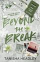 Beyond the Break, Headley Tanisha