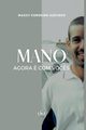 Mano, Maggy Azevedo