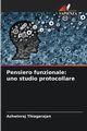 Pensiero funzionale, Thiagarajan Ashwinraj