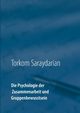Die Psychologie der Zusammenarbeit und Gruppenbewusstsein, Saraydarian Torkom