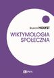 Wiktymologia spoeczna, Hoyst Brunon