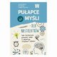 W puapce myli - dla nastolatkw, Bailey Ann, Ciarrochi Joseph, Hayes Louise