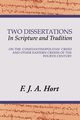 Two Dissertations In Scripture and Tradition, Hort F. J. A.