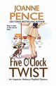 Five O'Clock Twist, Pence Joanne