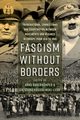 Fascism without Borders, 