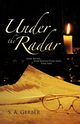 Under the Radar, Gerber S. A.