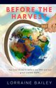 BEFORE THE HARVEST, BAILEY LORRAINE