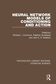 Neural Network Models of Conditioning and Action, 
