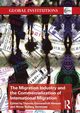 The Migration Industry and the Commercialization of International Migration, 