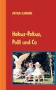 Hokus-Pokus, Polli und Co., Schneider Ortrud