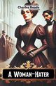 A Woman-Hater, Reade Charles